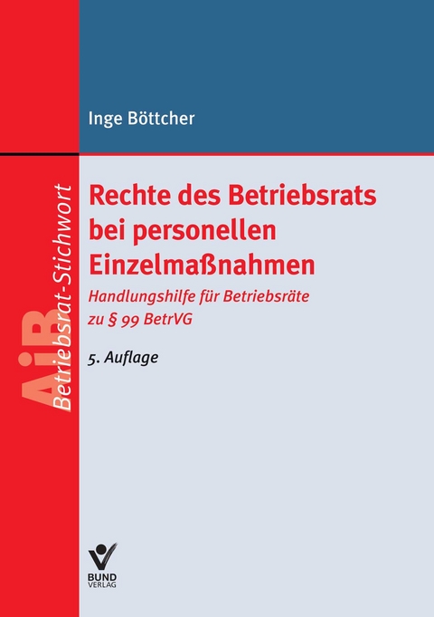 Rechte des Betriebsrats bei personellen Einzelma&szlig;nahmen - Inge B&ouml;ttcher