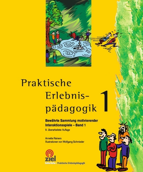 Praktische Erlebnisp&auml;dagogik Band 1 - Annette Reiners