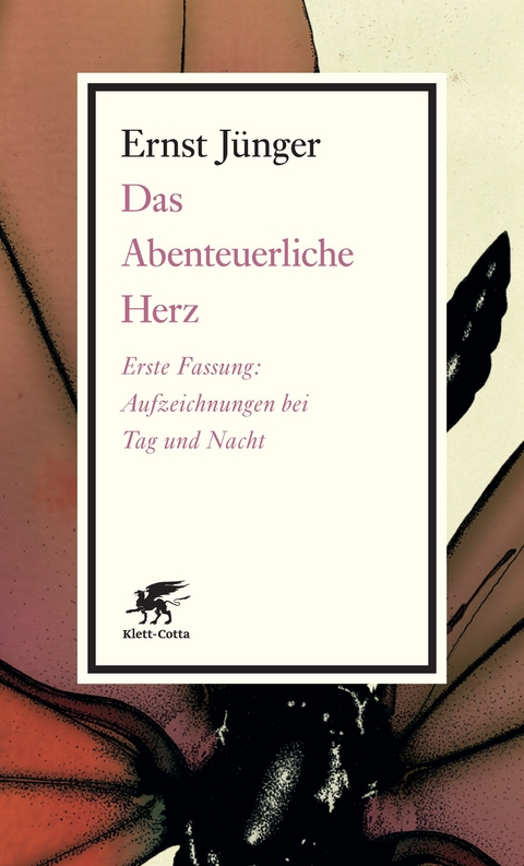 Das Abenteuerliche Herz. Erste Fassung - Ernst J&uuml;nger