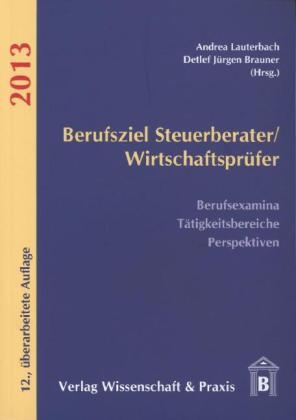 Berufsziel Steuerberater/Wirtschaftspr&uuml;fer - 
