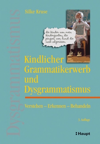 Kindlicher Grammatikerwerb und Dysgrammatismus