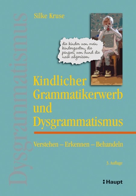 Kindlicher Grammatikerwerb und Dysgrammatismus - Silke Kruse