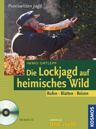 Die Lockjagd auf heimisches Wild