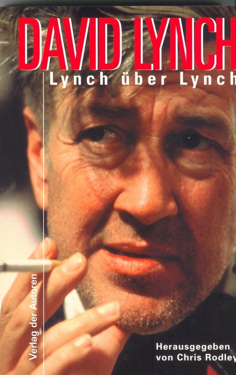 Lynch &uuml;ber Lynch - David Lynch