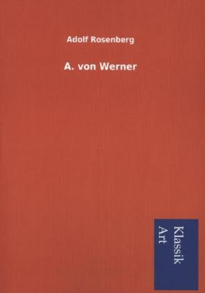 A. von Werner - Adolf Rosenberg