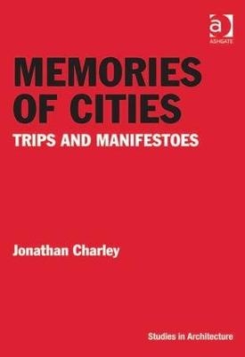 Memories of Cities - Jonathan Charley