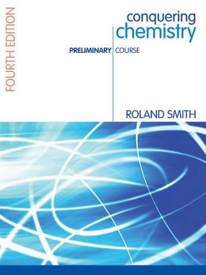 Conquering Chemistry Preliminary Course Student Book Plus Access Card for 4 Years - Roland Smith