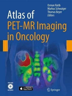 Atlas of PET/MR Imaging in Oncology - 