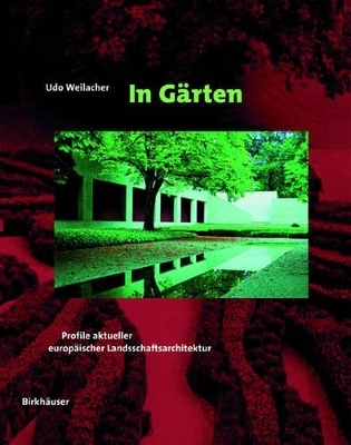 In Gärten - Udo Weilacher