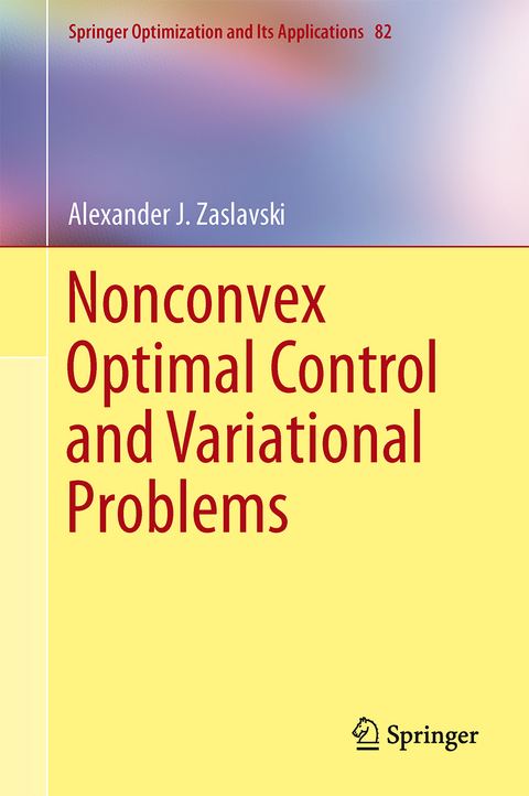 Nonconvex Optimal Control and Variational Problems - Alexander J. Zaslavski
