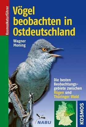 V&ouml;gel beobachten in Ostdeutschland - Christian Wagner, Christoph Moning