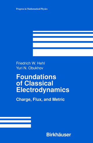 Foundations of Classical Electrodynamics