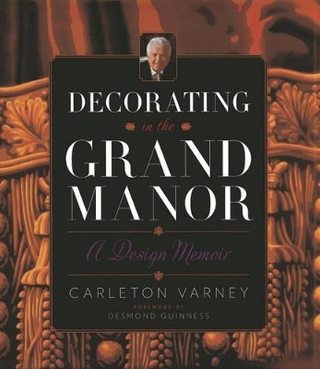 Decorating in the Grand Manor: A Design Memoir