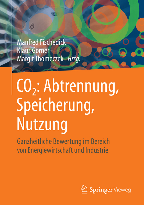 CO2: Abtrennung, Speicherung, Nutzung - 