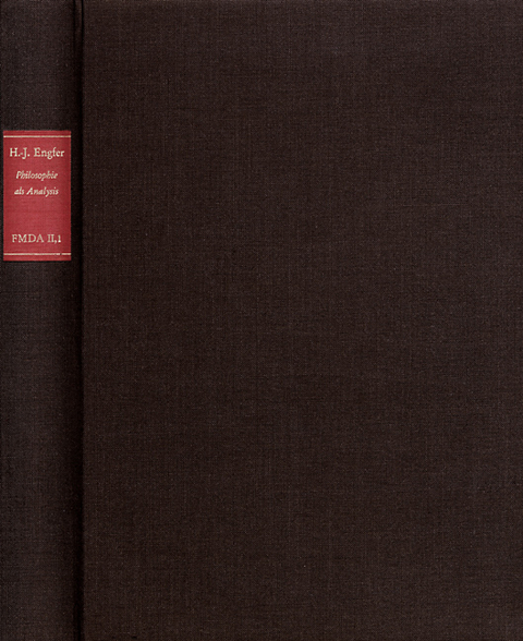 Forschungen und Materialien zur deutschen Aufklärung / Abteilung II: Monographien. Hans-Jürgen Engfer: Philosophie als Analysis - Hans-Jürgen Engfer