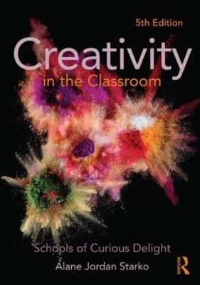 Creativity in the Classroom - Alane Jordan Starko