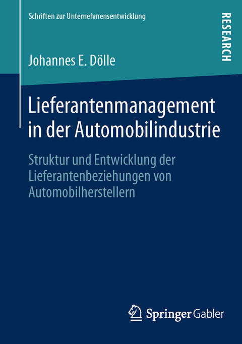 Lieferantenmanagement in der Automobilindustrie - Johannes E. D&ouml;lle