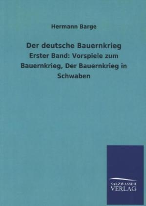 Der deutsche Bauernkrieg. Bd.1 - Hermann Barge
