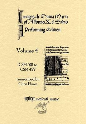 Cantigas de Santa Maria of Alfonso X, el Sabio, a Performing Edition - 