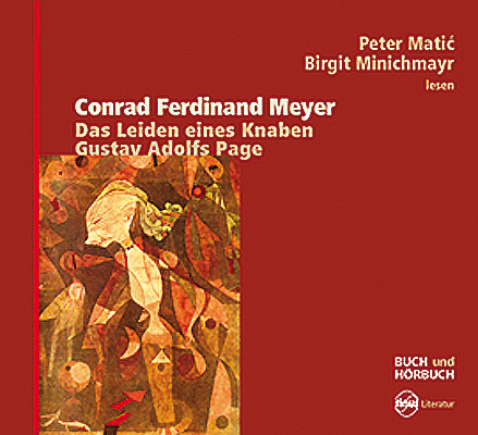 Das Leiden eines Knaben &bull; Gustav Adolfs Page &bull; Gedichte - Conrad Ferdinand Meyer