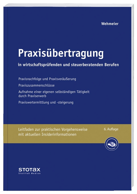 Praxis&uuml;bertragung in wirtschaftspr&uuml;fenden und steuerberatenden Berufen - Wolfgang Wehmeier