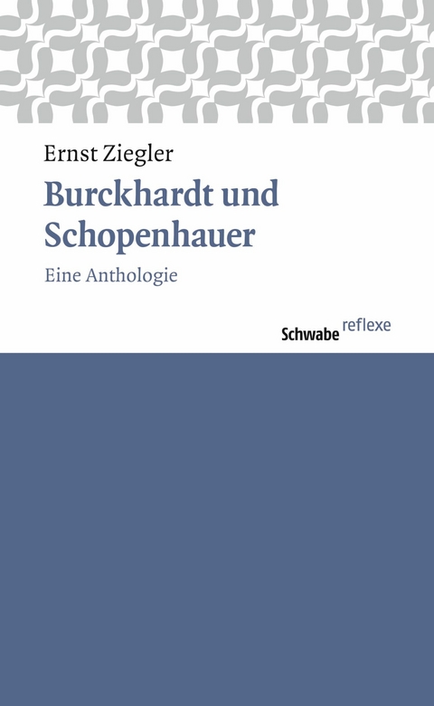 Burckhardt und Schopenhauer - Ernst Ziegler