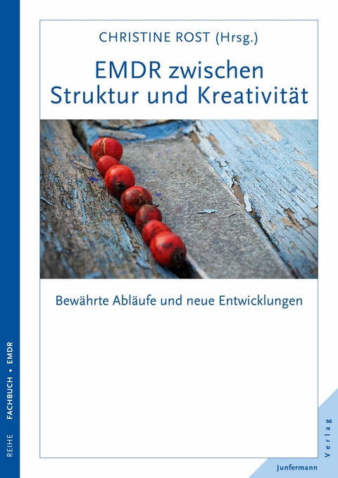 EMDR zwischen Struktur und Kreativit&auml;t - Christine Rost