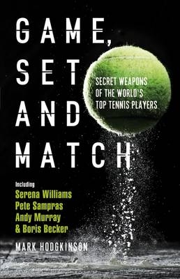 Game, Set and Match -  Mark Hodgkinson