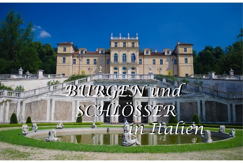 Burgen und Schl&ouml;sser in Italien - Ein Bildband - 