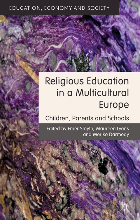 Religious Education in a Multicultural Europe - Emer Smyth, Maureen Lyons, Merike Darmody