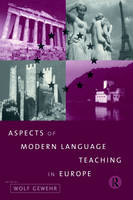 Aspects of Modern Language Teaching in Europe - 