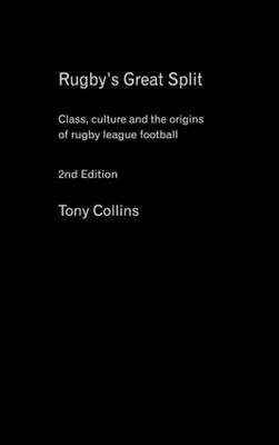 Rugby's Great Split -  Tony Collins