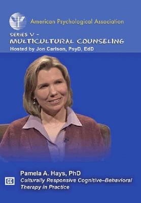 Culturally Responsive Cognitive-Behavioral Therapy in Practice - Pamela A. Hays