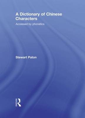 Dictionary of Chinese Characters -  Stewart Paton