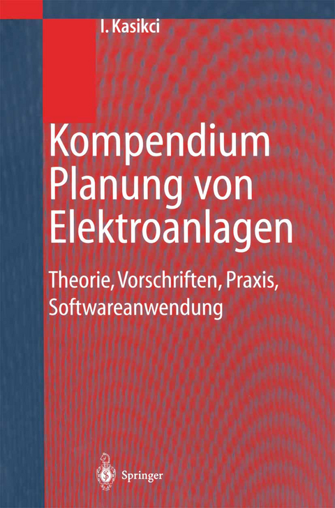 Kompendium Planung von Elektroanlagen - Ismail Kasikci