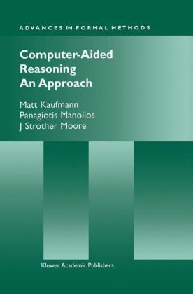 Computer-Aided Reasoning - Matt Kaufmann, Panagiotis Manolios, J. Strother Moore