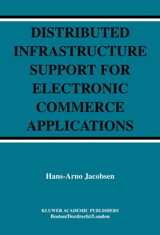 Distributed Infrastructure Support for Electronic Commerce Applications