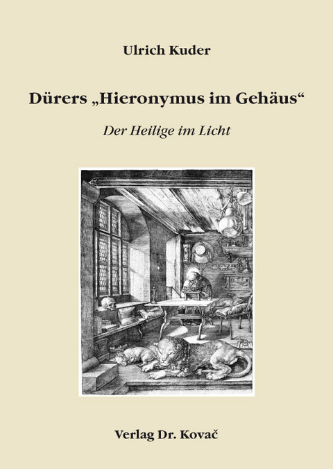 D&uuml;rers "Hieronymus im Geh&auml;us" - Ulrich Kuder