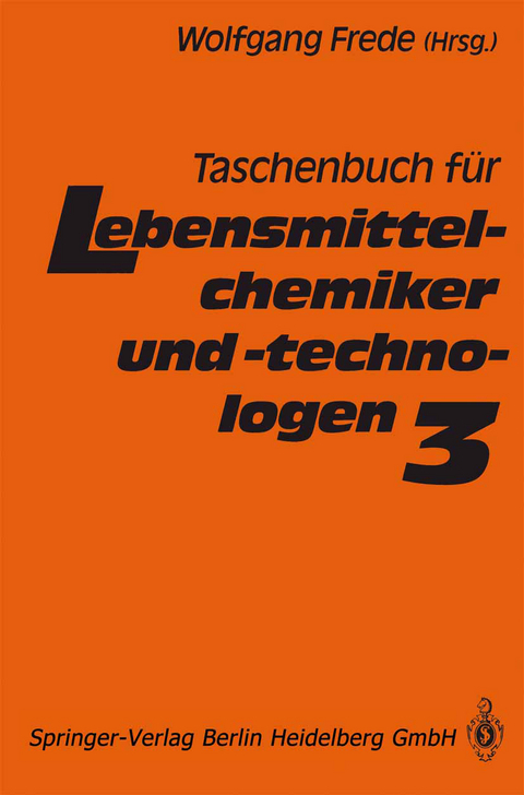 Taschenbuch f&uuml;r Lebensmittelchemiker und -technologen - 