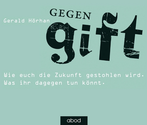 Gegengift - Gerald H&ouml;rhan