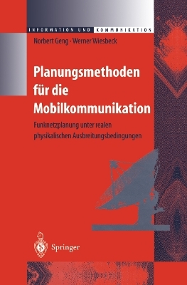 Planungsmethoden f&uuml;r die Mobilkommunikation - Norbert Geng, Werner Wiesbeck