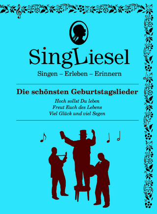 Die sch&ouml;nsten Geburtstagslieder. Das Soundbuch mit Musik zum Anh&ouml;ren und Mitsingen f&uuml;r Senioren mit Demenz.
