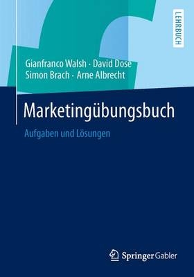 Marketing&uuml;bungsbuch - Gianfranco Walsh, David Dose, Simon Brach, Arne Albrecht