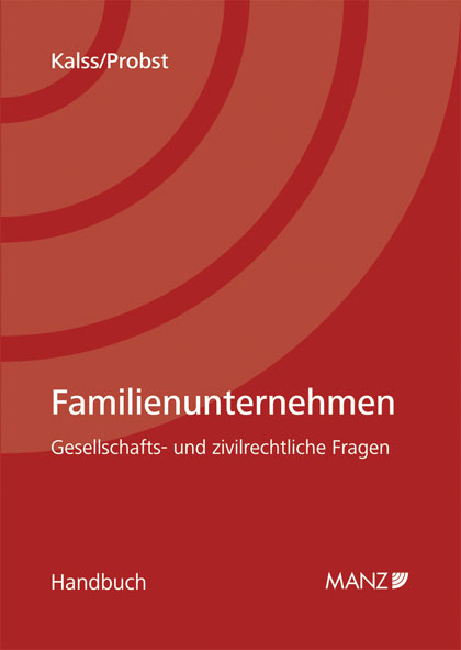 Familienunternehmen Gesellschafts- und zivilrechtliche Fragen - Susanne Kalss, Stephan Probst