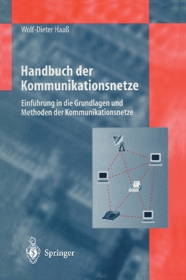 Handbuch der Kommunikationsnetze - Wolf-Dieter Haa&szlig;