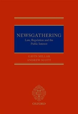 Newsgathering: Law, Regulation, and the Public Interest