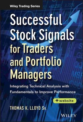 Successful Stock Signals for Traders and Portfolio Managers, + Website - Tom K. Lloyd