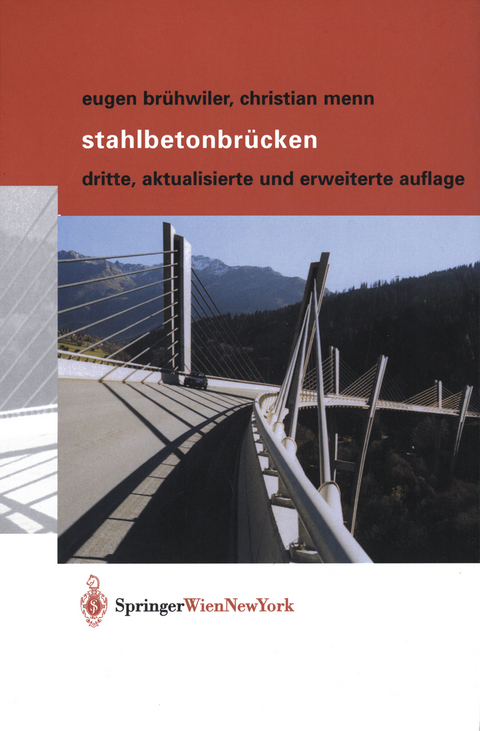 Stahlbetonbr&uuml;cken - Eugen Br&uuml;hwiler, Christian Menn