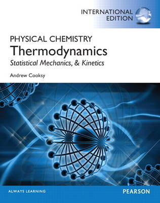 Physical Chemistry, plus MasteringChemistry with Pearson eText - Andrew Cooksy