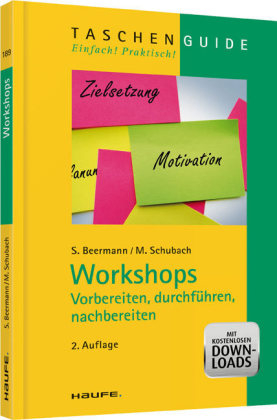 Workshops - vorbereiten, durchf&uuml;hren, nachbereiten - Susanne Beermann, Monika Schubach